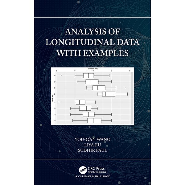 Analysis of Longitudinal Data with Examples, You-Gan Wang, Liya Fu, Sudhir Paul