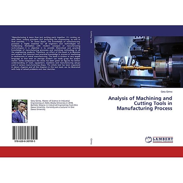 Analysis of Machining and Cutting Tools in Manufacturing Process, Getu Girma