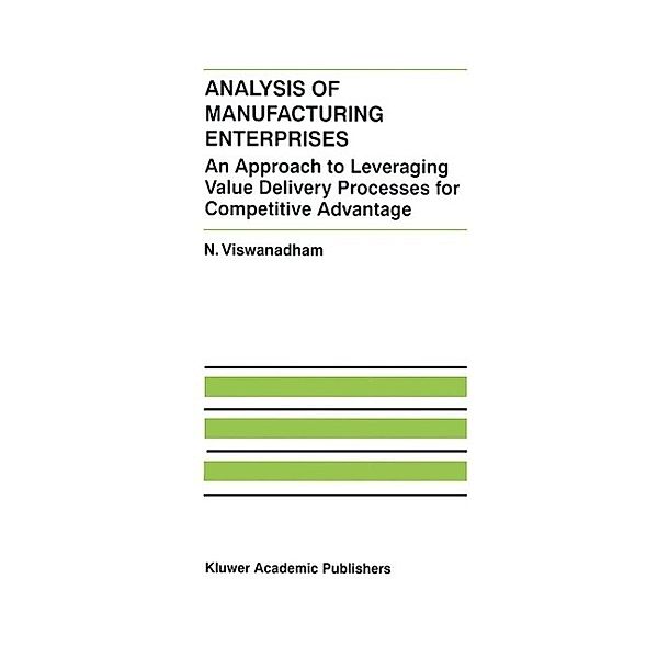Analysis of Manufacturing Enterprises / The International Series on Discrete Event Dynamic Systems Bd.12, N. Viswanadham