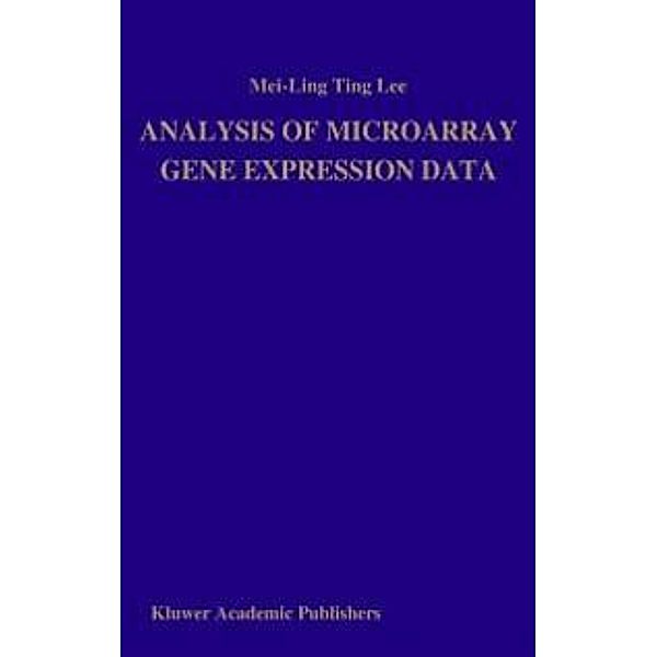 Analysis of Microarray Gene Expression Data, Mei-Ling Ting Lee