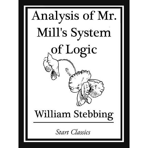 Analysis of Mr. Mill's System of Logic, William Stebbing