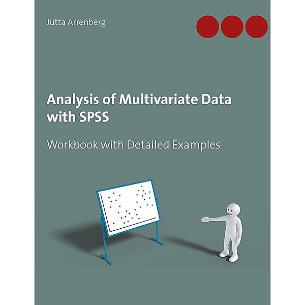 Analysis of Multivariate Data with SPSS, Jutta Arrenberg