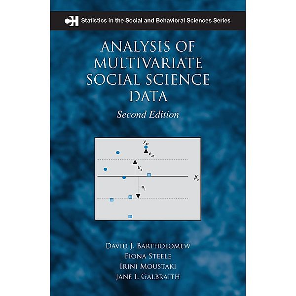Analysis of Multivariate Social Science Data, David J. Bartholomew, Fiona Steele, Irini Moustaki