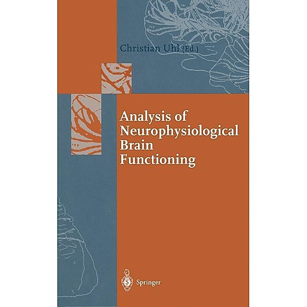 Analysis of Neurophysiological Brain Functioning / Springer Series in Synergetics