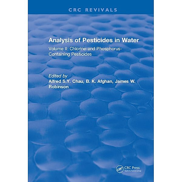 Analysis of Pesticides in Water, Alfred S. Y. Chau