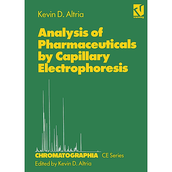 Analysis of Pharmaceuticals by Capillary Electrophoresis, Kevin D. Altria
