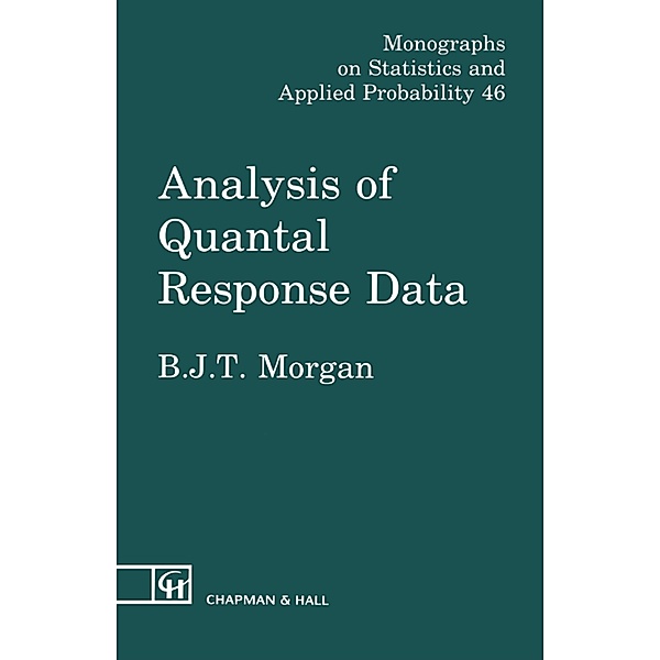 Analysis of Quantal Response Data, Byron J. T. Morgan