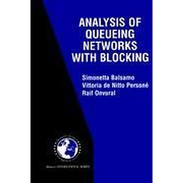 Analysis of Queueing Networks with Blocking, Simonetta Balsamo, Raif Onvural, Vittoria De Nitto Persone