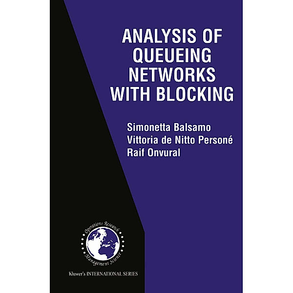 Analysis of Queueing Networks with Blocking, Simonetta Balsamo, Vittoria de Nitto Persone, Raif Onvural