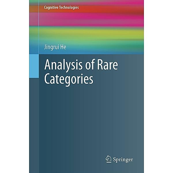 Analysis of Rare Categories / Cognitive Technologies, Jingrui He