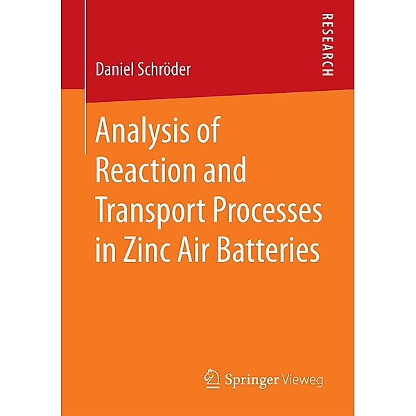 Analysis of Reaction and Transport Processes in Zinc Air Batteries, Daniel Schröder
