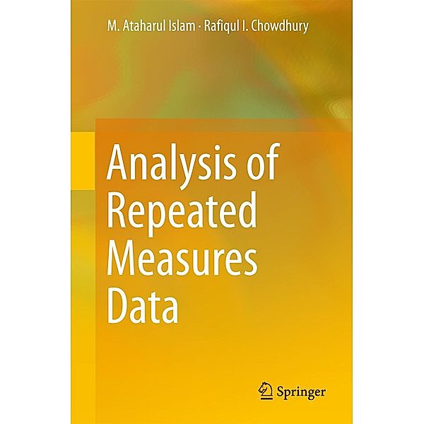 Analysis of Repeated Measures Data, M. Ataharul Islam, Rafiqul I Chowdhury