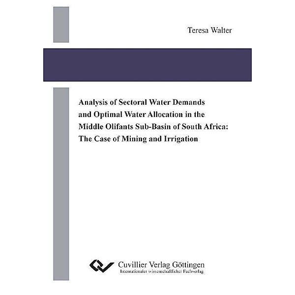 Analysis of Sectoral Water Demands and Optimal Water Allocation in the Middle Olifants Sub-Basin of South Africa: The Case of Mining and Irrigation