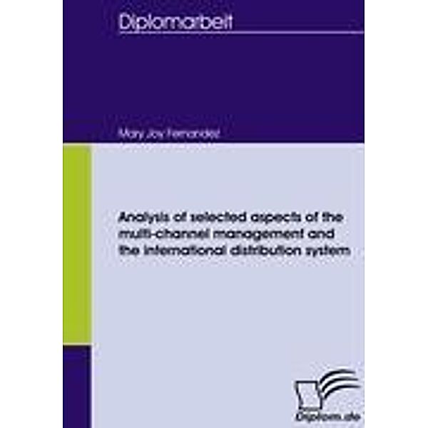 Analysis of selected aspects of the multi-channel management and the international distribution system, Mary Joy Fernandez