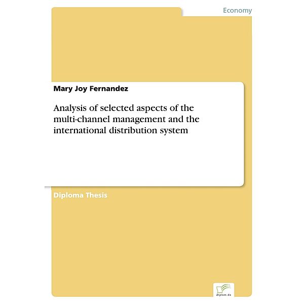 Analysis of selected aspects of the multi-channel management and the international distribution system, Mary Joy Fernandez