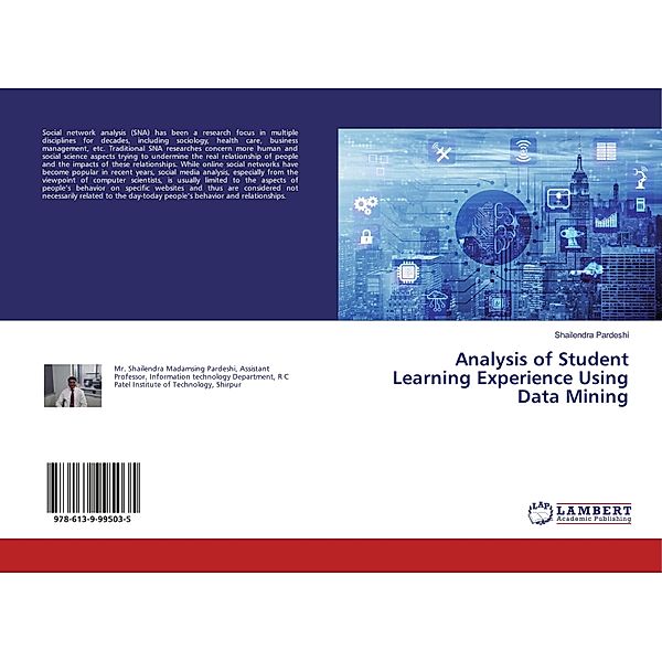 Analysis of Student Learning Experience Using Data Mining, Shailendra Pardeshi