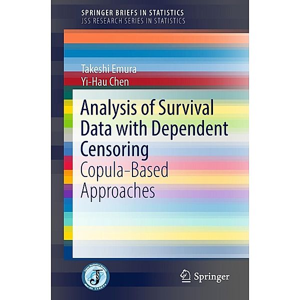 Analysis of Survival Data with Dependent Censoring / SpringerBriefs in Statistics, Takeshi Emura, Yi-Hau Chen