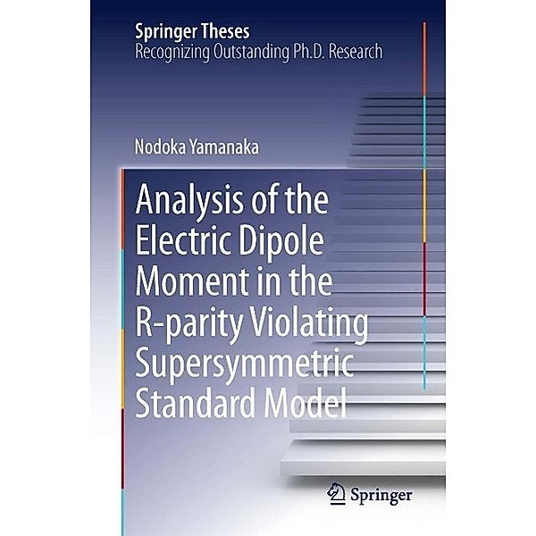 Analysis of the Electric Dipole Moment in the R-parity Violating Supersymmetric Standard Model / Springer Theses, Nodoka Yamanaka