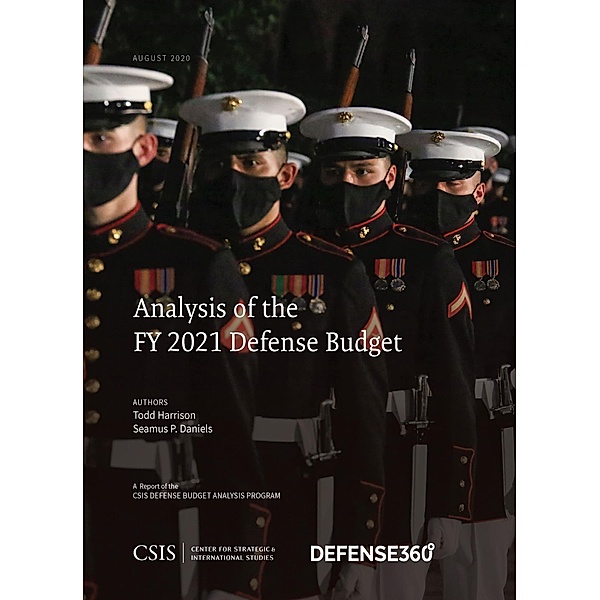 Analysis of the FY 2021 Defense Budget / CSIS Reports, Todd Harrison, Seamus P. Daniels