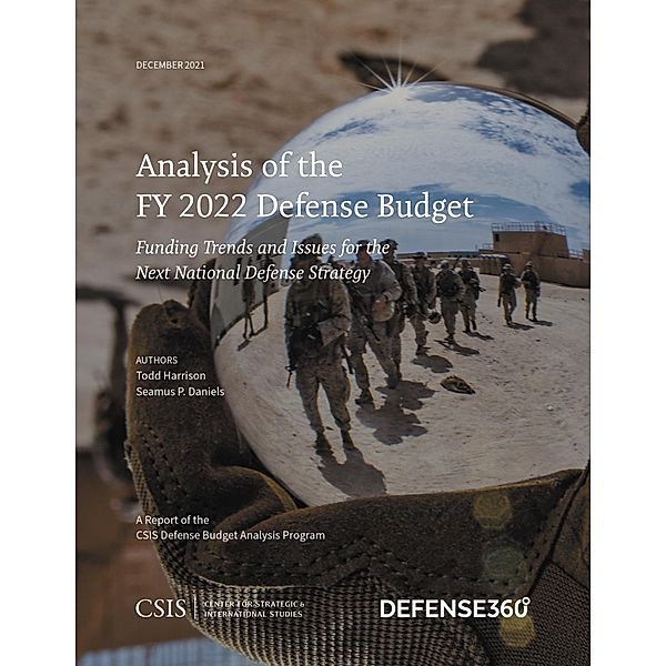 Analysis of the FY 2022 Defense Budget / CSIS Reports, Todd Harrison, Seamus P. Daniels