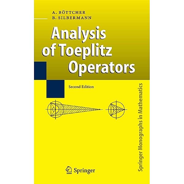 Analysis of Toeplitz Operators / Springer Monographs in Mathematics, Albrecht Böttcher, Bernd Silbermann