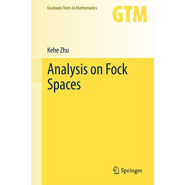 Analysis on Fock Spaces, Kehe Zhu