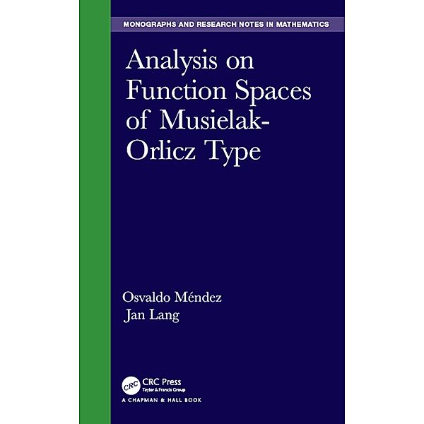 Analysis on Function Spaces of Musielak-Orlicz Type, Osvaldo Mendez, Jan Lang