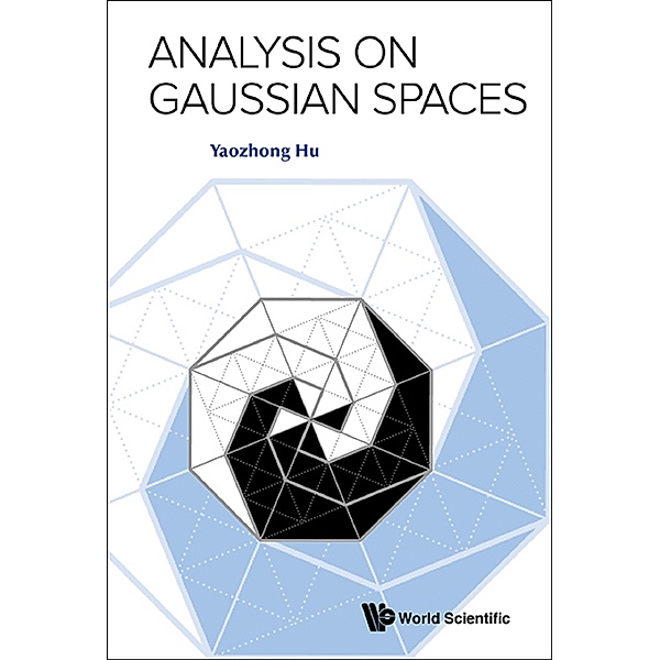 Analysis On Gaussian Spaces, Yaozhong Hu