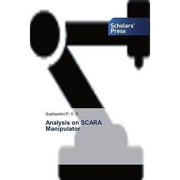 Analysis on SCARA Manipulator, Subhashini P. V. S.