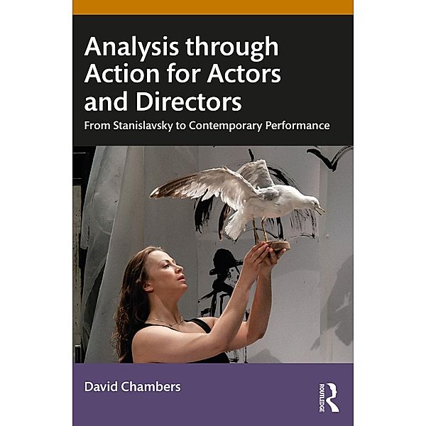 Analysis through Action for Actors and Directors, David Chambers