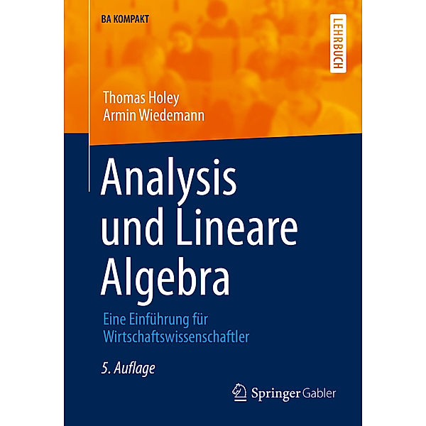 Analysis und Lineare Algebra, Thomas Holey, Armin Wiedemann