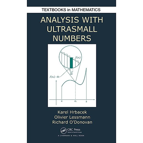 Analysis with Ultrasmall Numbers, Karel Hrbacek, Olivier Lessmann, Richard O'Donovan