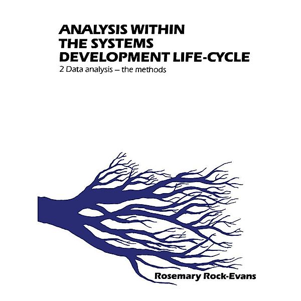 Analysis Within the Systems Development Life-Cycle, Rosemary Rock-Evans