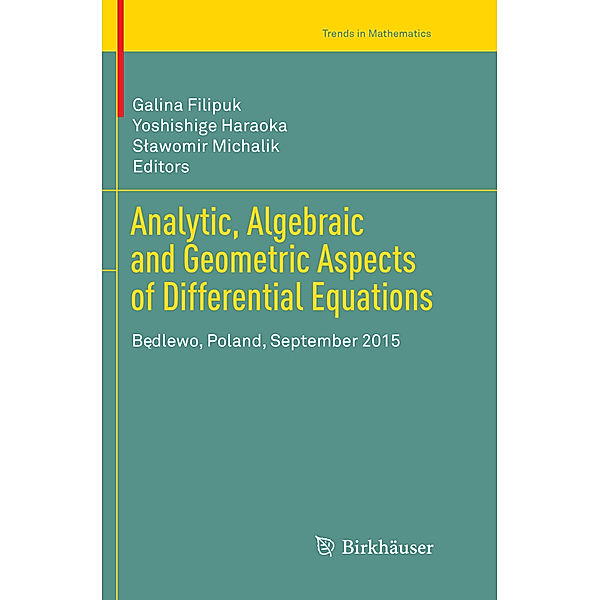 Analytic, Algebraic and Geometric Aspects of Differential Equations