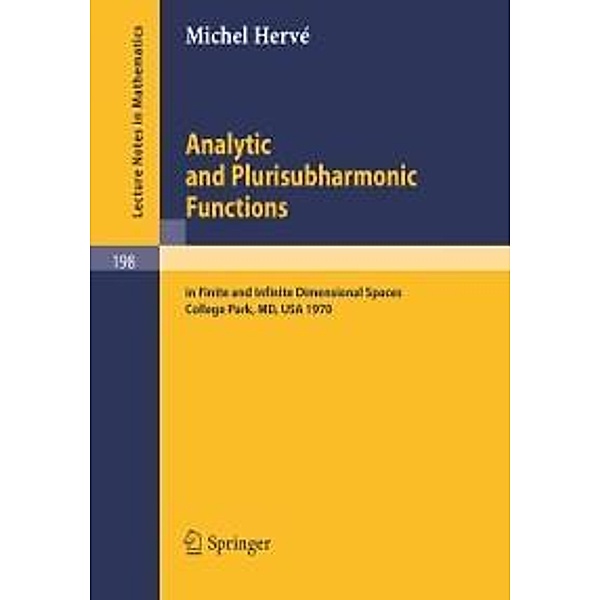 Analytic and Plurisubharmonic Functions / Lecture Notes in Mathematics Bd.198, Michel Herve