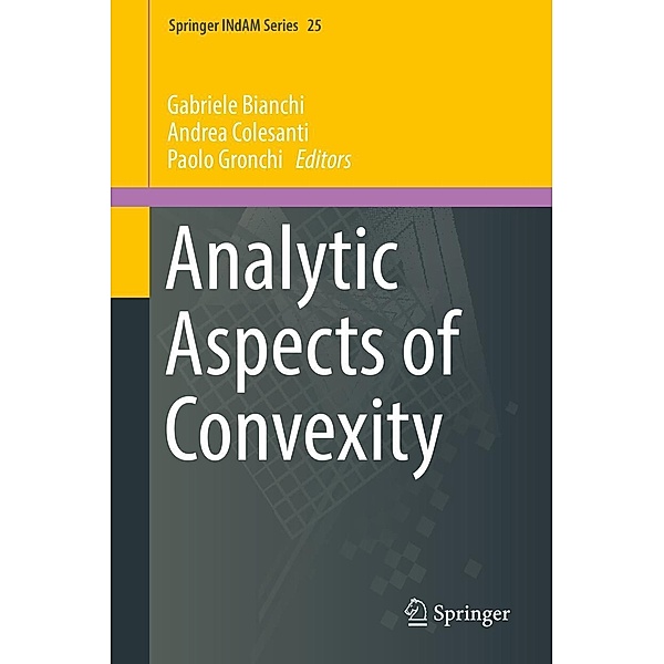 Analytic Aspects of Convexity / Springer INdAM Series Bd.25