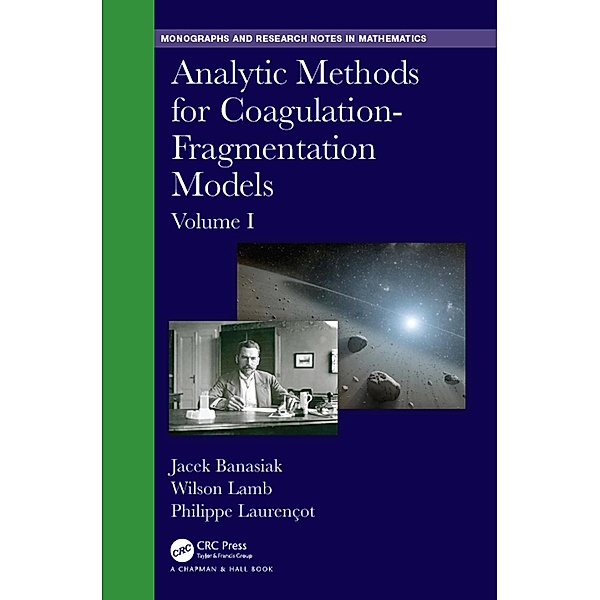 Analytic Methods for Coagulation-Fragmentation Models, Volume I, Jacek Banasiak, Wilson Lamb, Philippe Laurencot