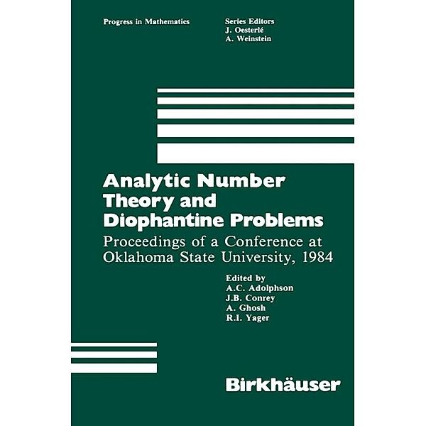 Analytic Number Theory and Diophantine Problems / Progress in Mathematics Bd.70