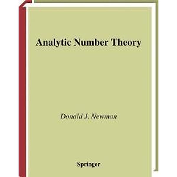 Analytic Number Theory / Graduate Texts in Mathematics Bd.177, Donald J. Newman