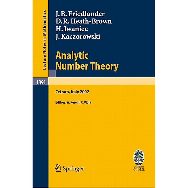 Analytic Number Theory / Lecture Notes in Mathematics Bd.1891, J. B. Friedlander, D. R. Heath-Brown, H. Iwaniec, J. Kaczorowski