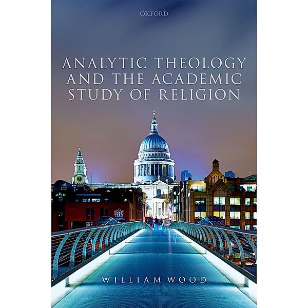 Analytic Theology and the Academic Study of Religion, William Wood