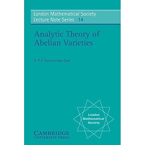 Analytic Theory of Abelian Varieties, H. P. F. Swinnerton-Dyer