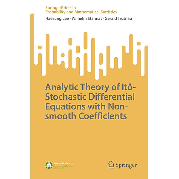 Analytic Theory of Itô-Stochastic Differential Equations with Non-smooth Coefficients, Haesung Lee, Wilhelm Stannat, Gerald Trutnau