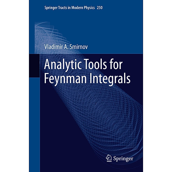 Analytic Tools for Feynman Integrals, Vladimir A. Smirnov