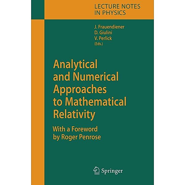 Analytical and Numerical Approaches to Math. Relativity