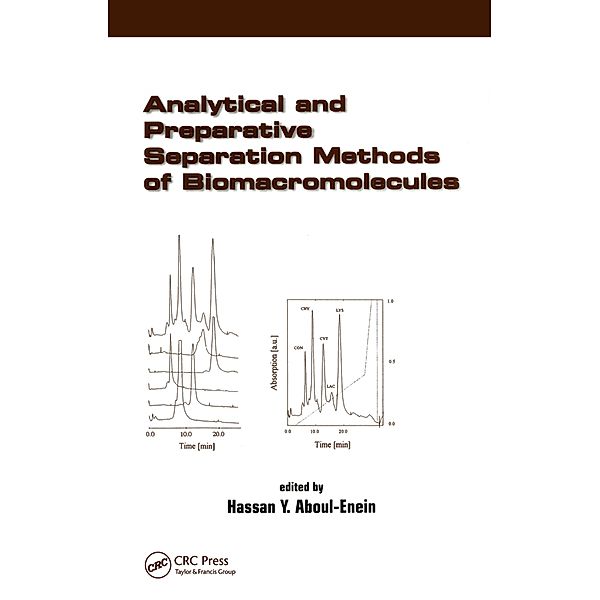 Analytical and Preparative Separation Methods of Biomacromolecules, Hassan Y. Aboul-Enein