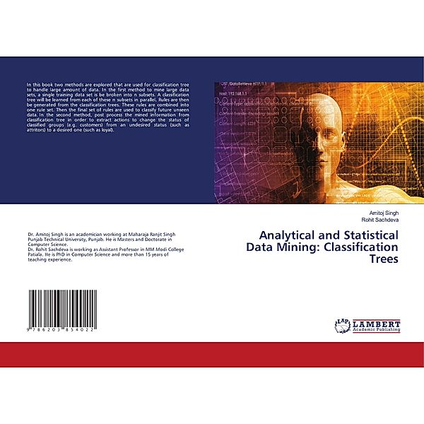 Analytical and Statistical Data Mining: Classification Trees, Amitoj Singh, Rohit Sachdeva
