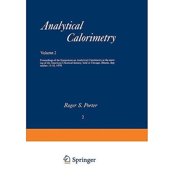 Analytical Calorimetry, Roger S. Porter, Julian F. Johnson