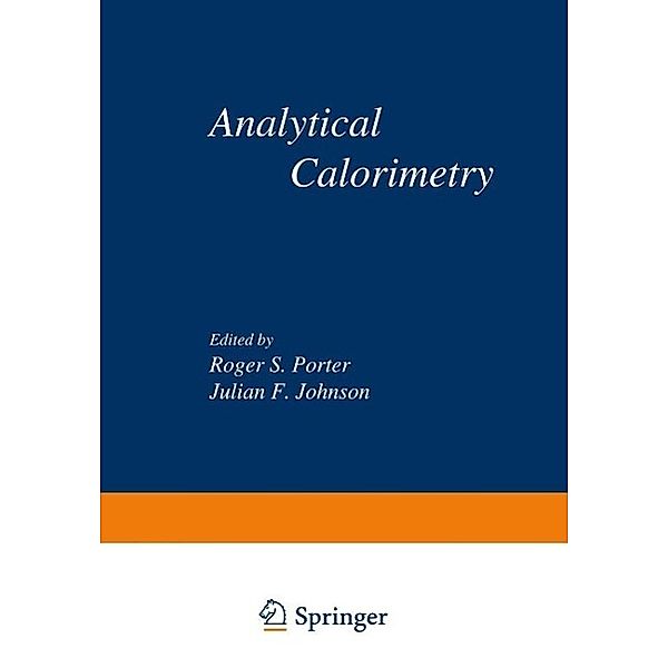 Analytical Calorimetry, Roger S. Porter, Julian F. Johnson