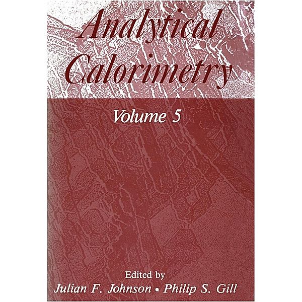 Analytical Calorimetry, F. Julian, Gill, Philip S. Johnson
